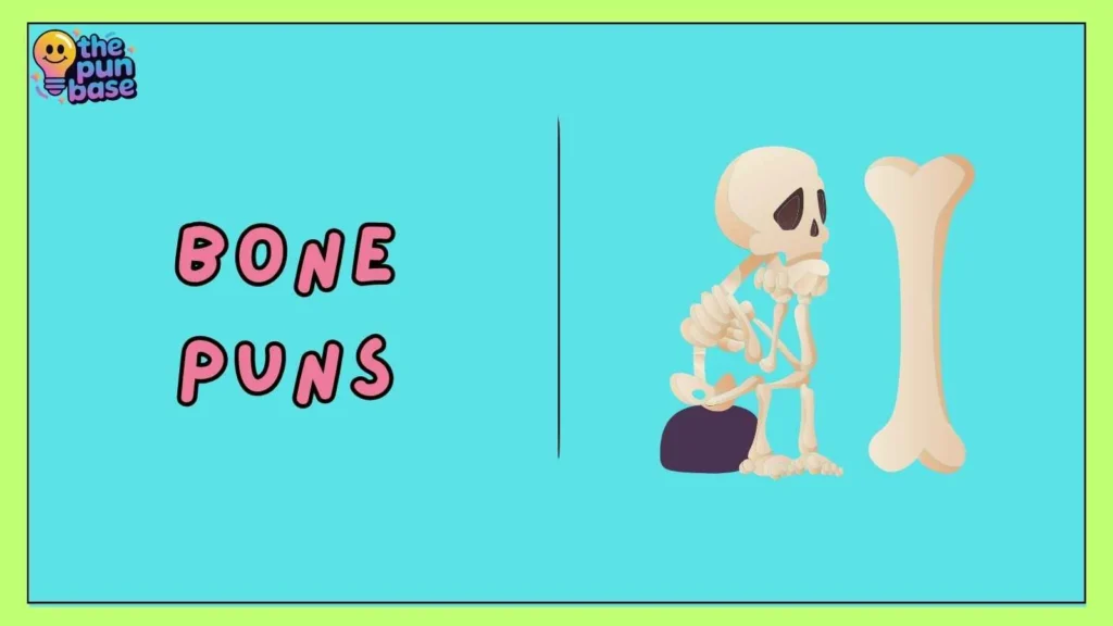 Bone Puns
