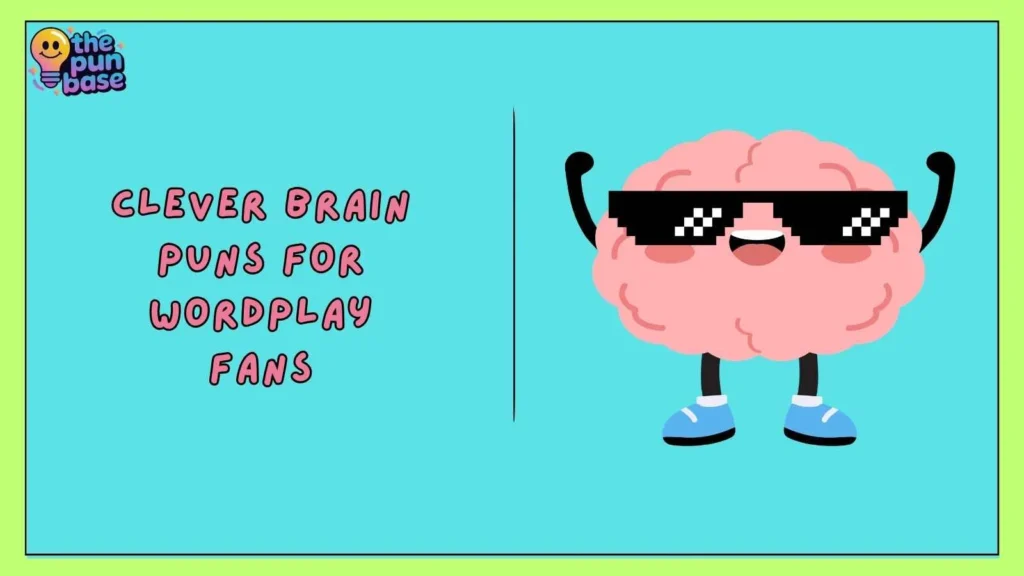 Clever Brain Puns for Wordplay Fans