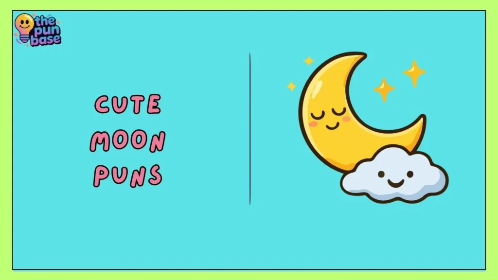 Cute Moon Puns