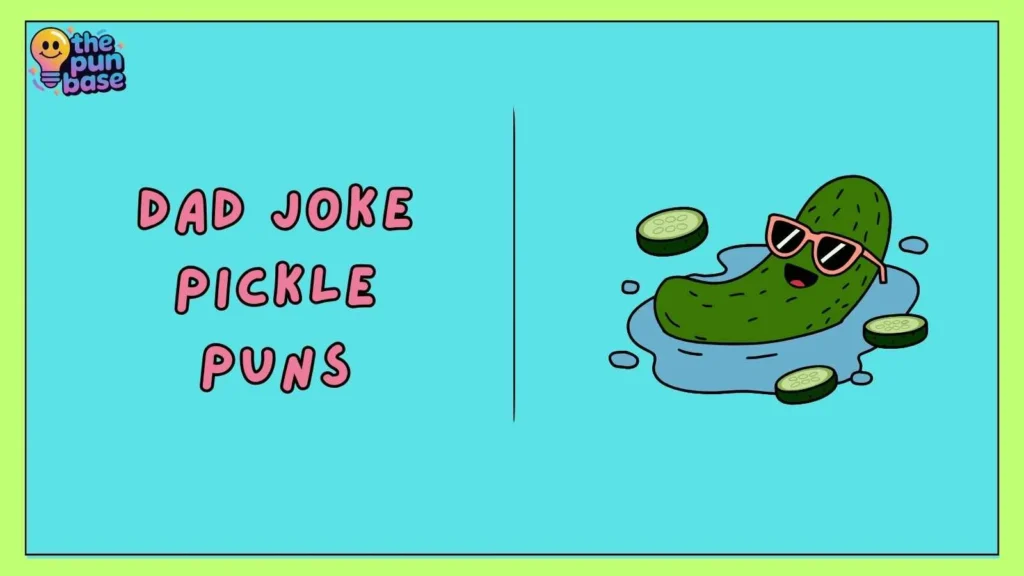Dad Joke Pickle Puns