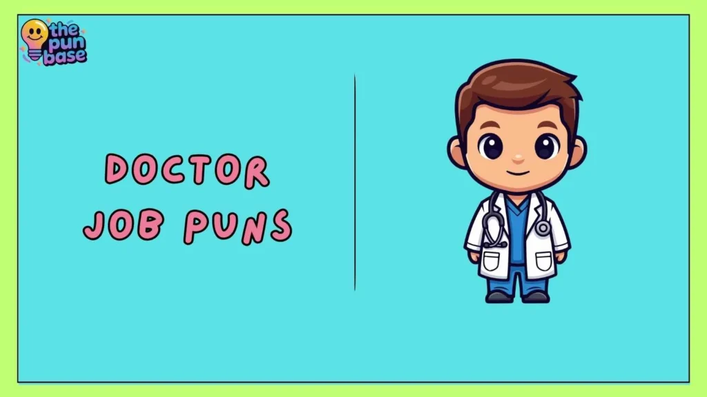 Doctor Job Puns