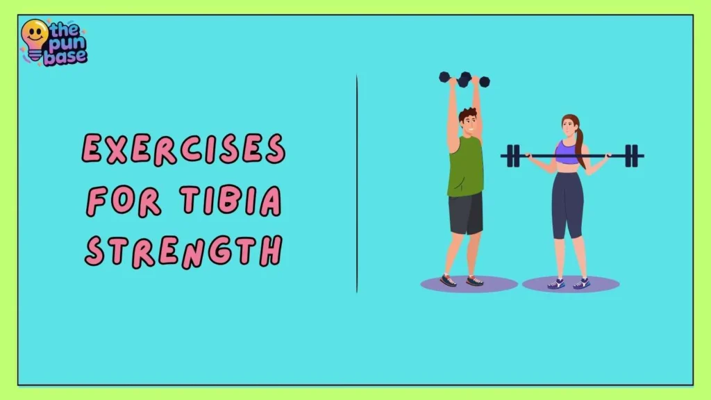 Exercises for Tibia Strength
