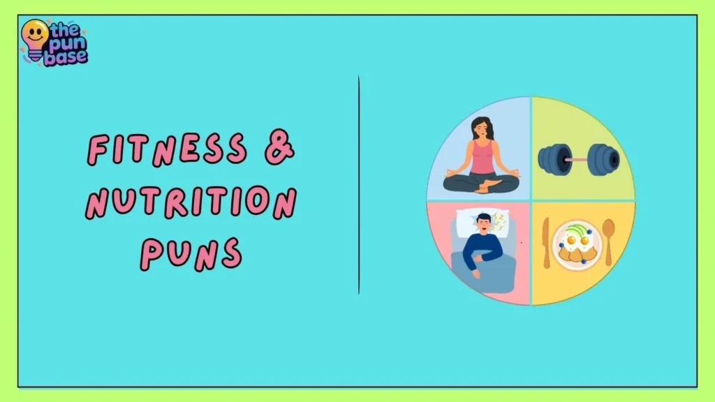 Fitness & Nutrition Puns