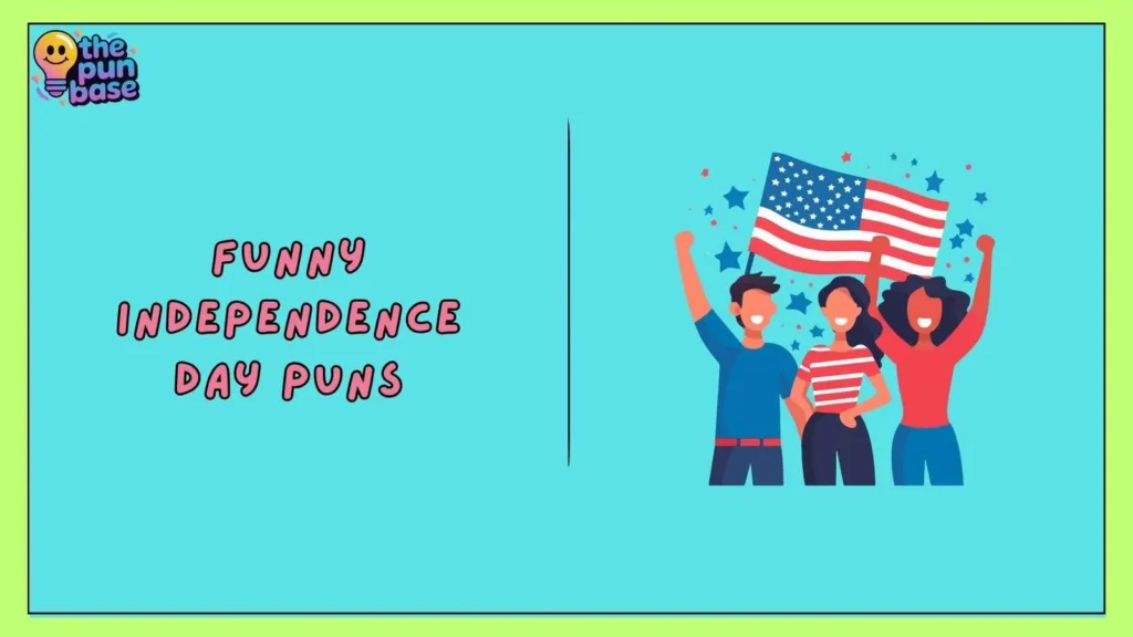 Funny Independence Day Puns