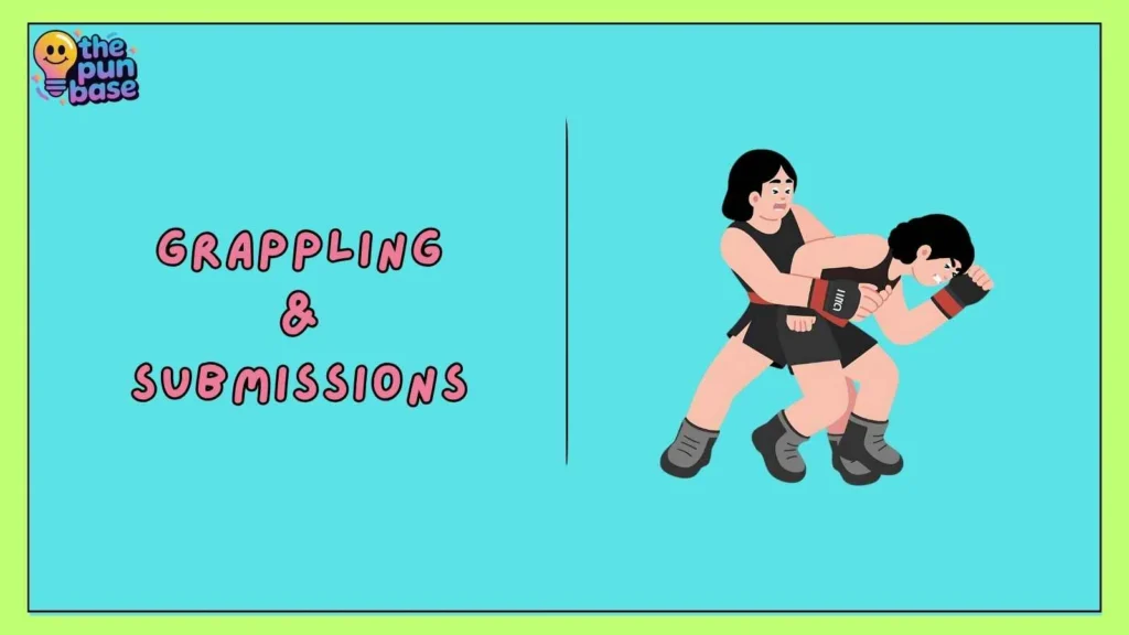 Grappling & Submissions