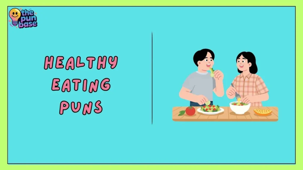 Healthy Eating Puns