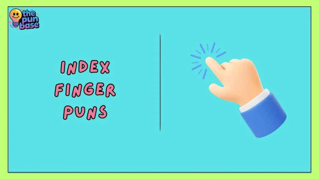 Index Finger Puns