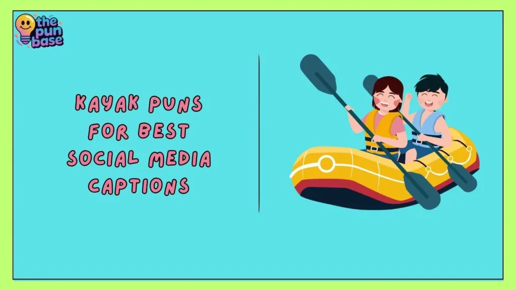 Kayak Puns for best Social Media Captions
