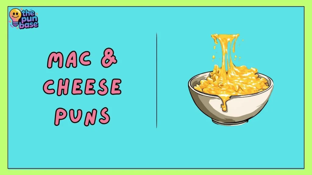 Mac & Cheese Puns