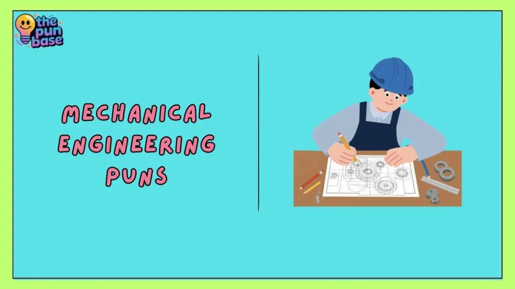 Mechanical Engineering Puns
