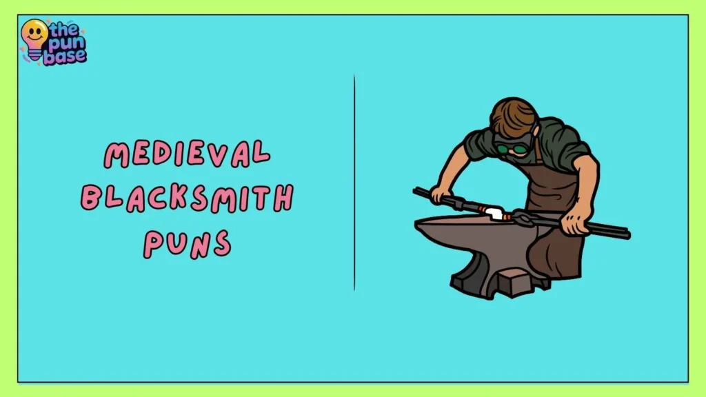 Medieval Blacksmith Puns