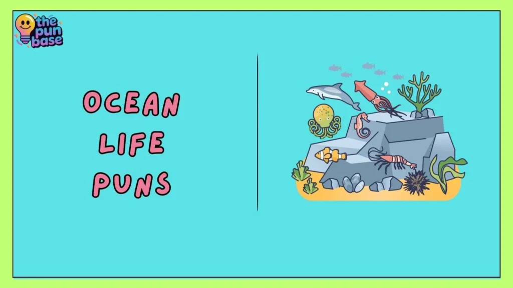 Ocean Life Puns