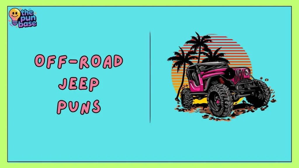 Off-Road Jeep Puns