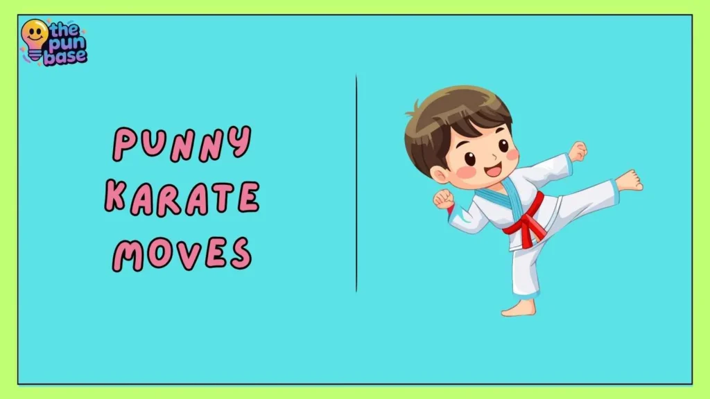 Punny Karate Moves