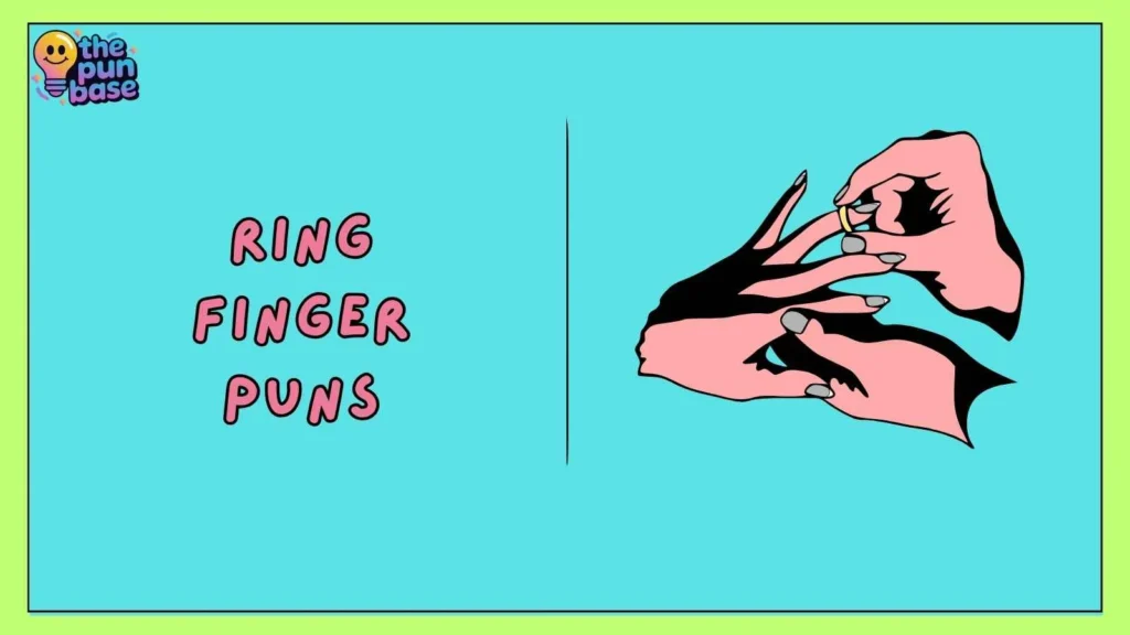Ring Finger Puns