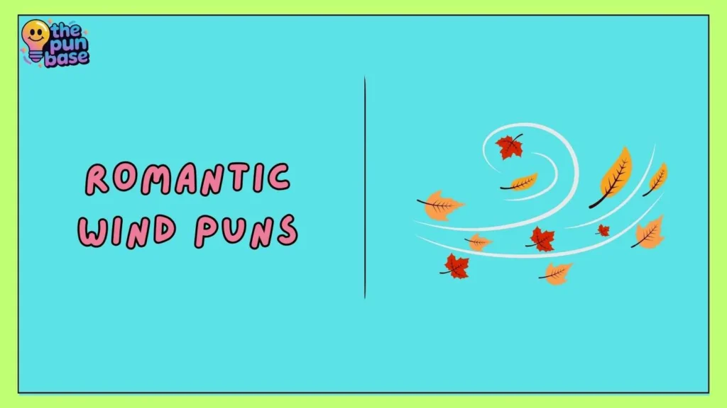 Romantic Wind Puns