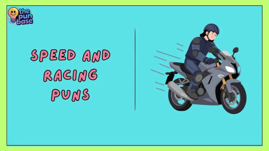 Speed and Racing Puns