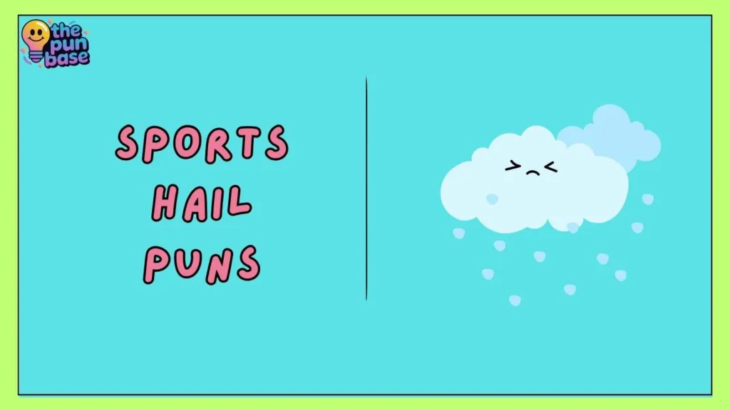 Sports hail puns