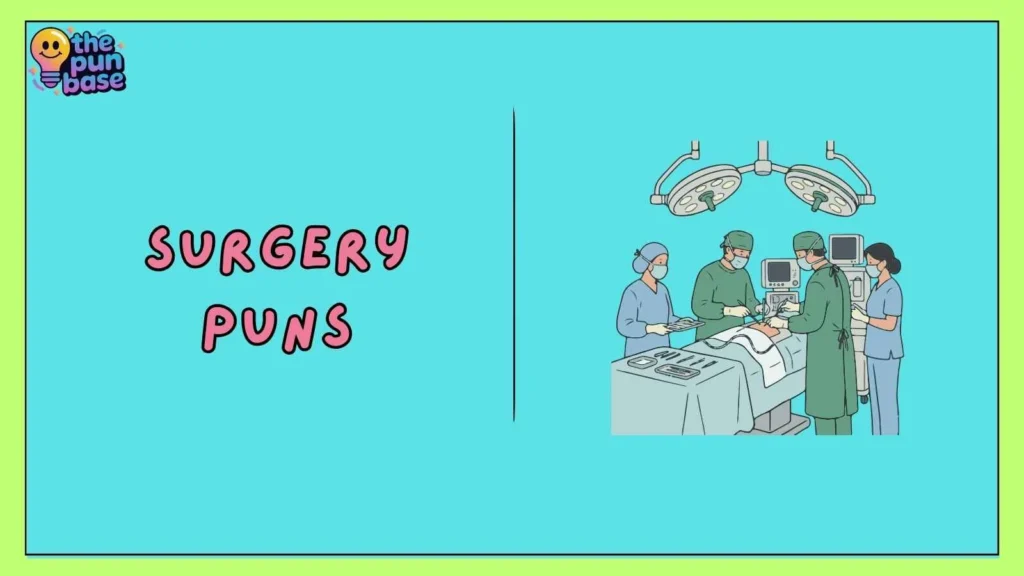 Surgery Puns