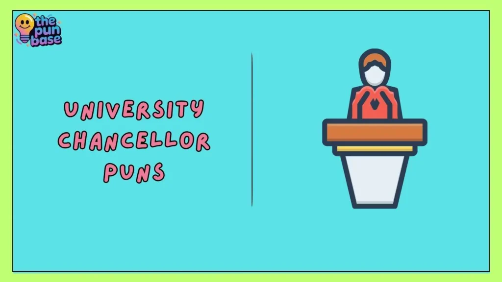 University Chancellor Puns