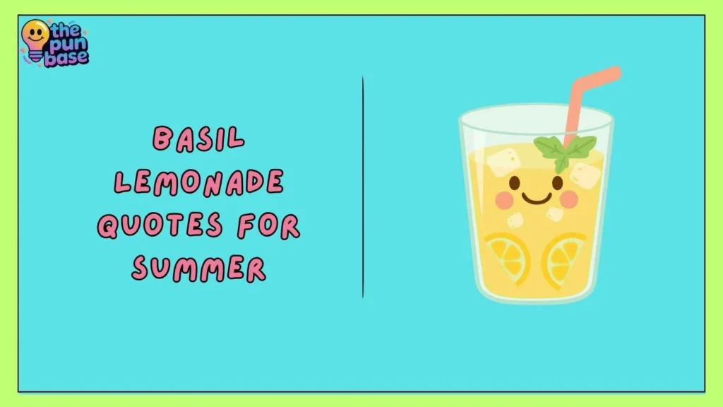 Basil Lemonade Quotes for Summer