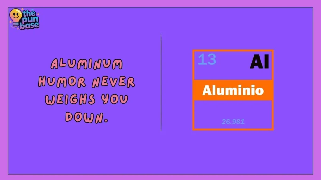 Funny Aluminum Puns