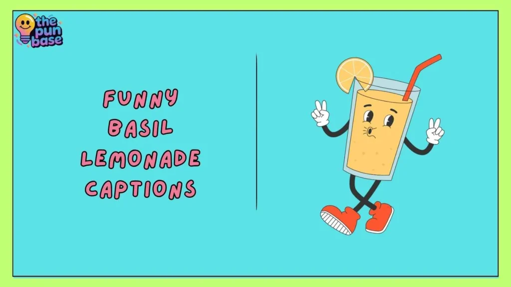 Funny Basil Lemonade Captions