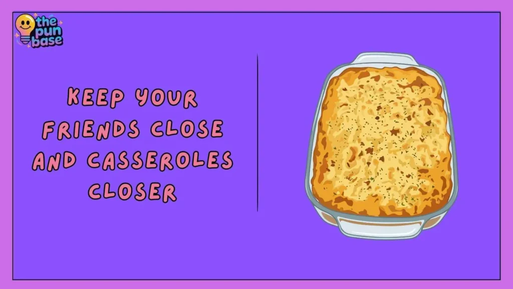 Funny Casserole Puns