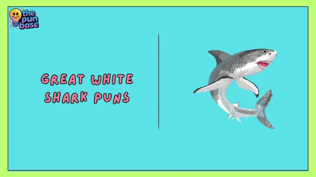 Great White Shark Puns