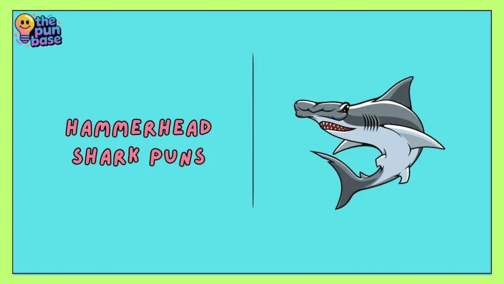 Hammerhead Shark Puns