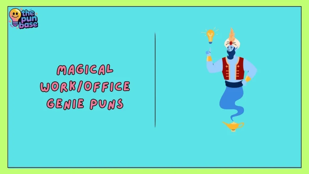 Magical Work/Office Genie Puns