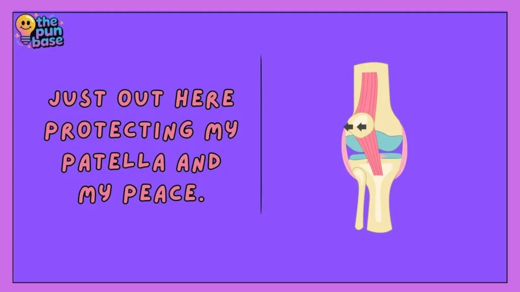 Patella Puns for Instagram Captions