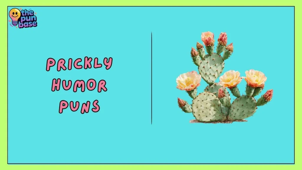 Prickly Humor Puns
