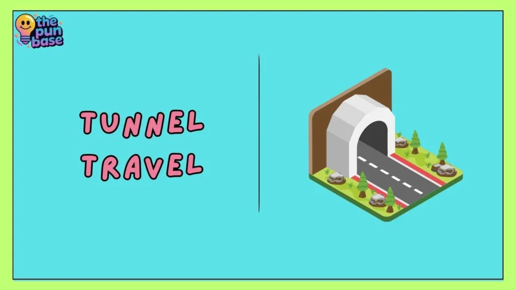 Tunnel Travel