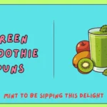 Green Smoothie Puns