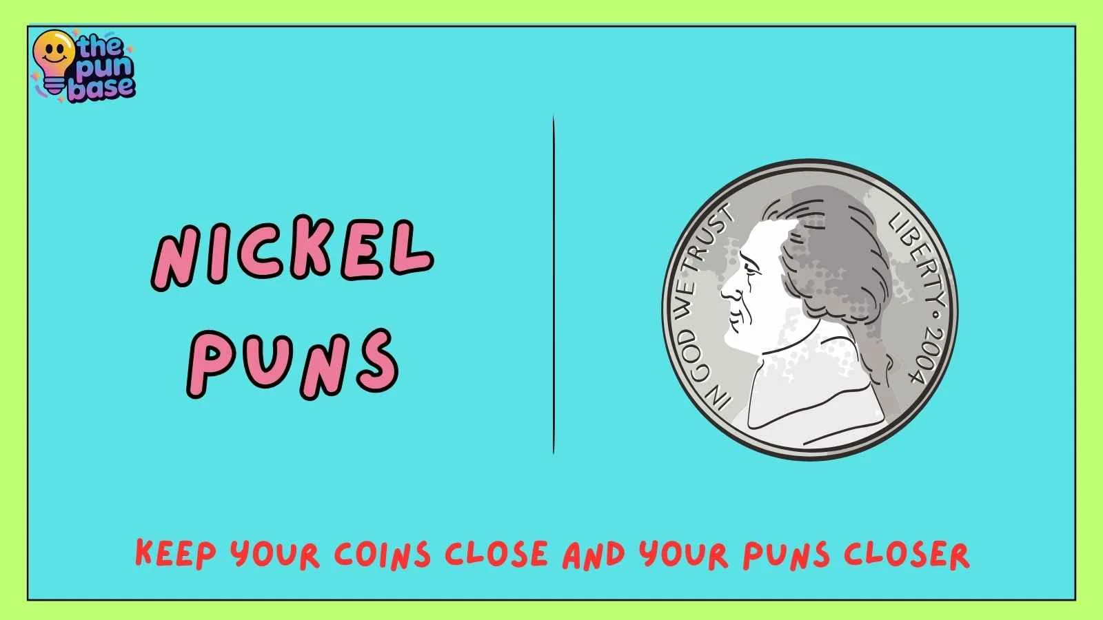 Nickel Puns