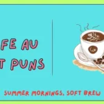 Cafe au Lait Puns