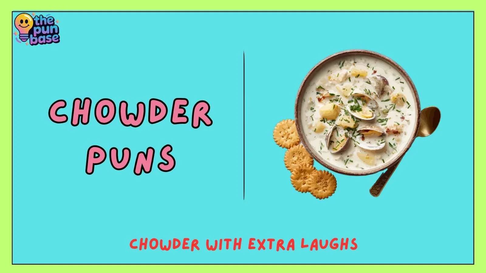 Chowder Puns