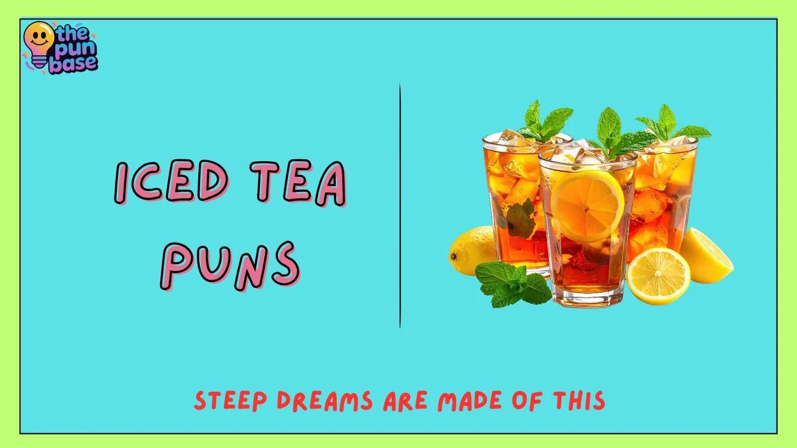 Iced Tea Puns