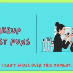 Makeup Artist Puns