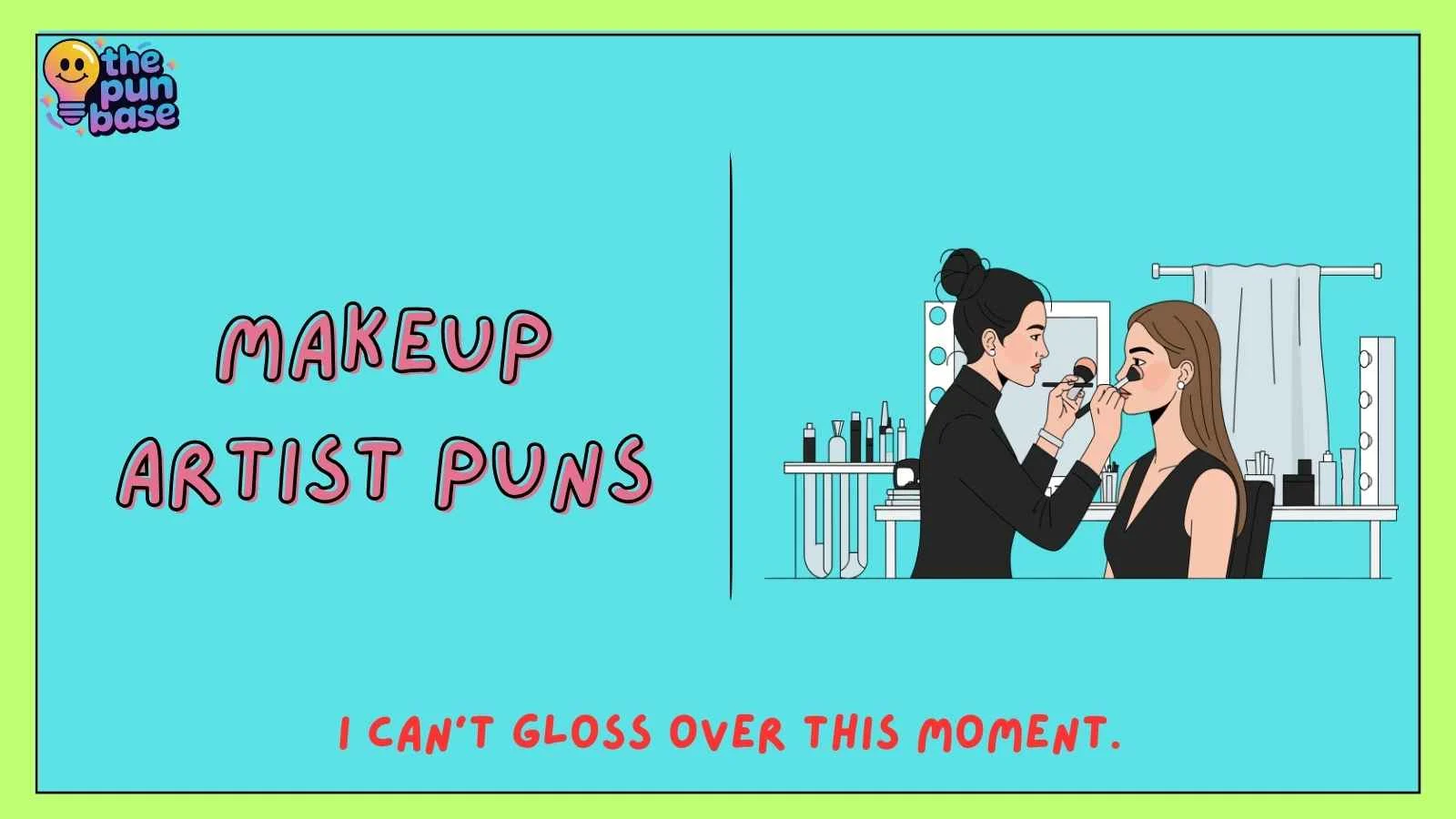Makeup Artist Puns