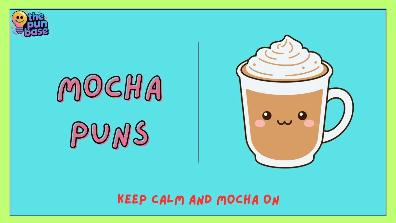 Mocha Puns