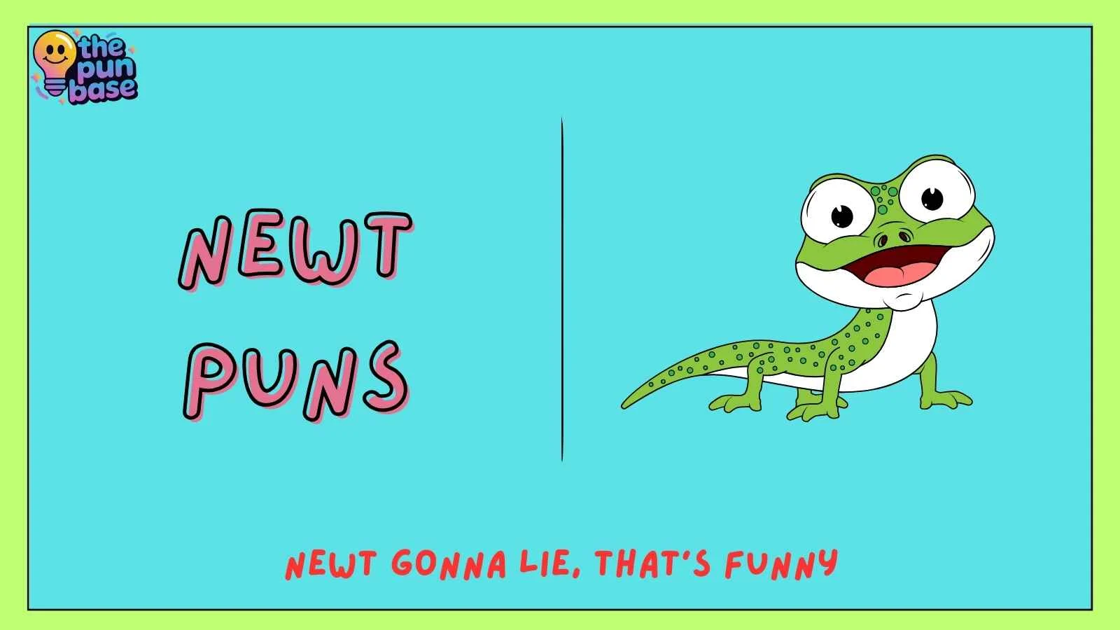 Newt Puns