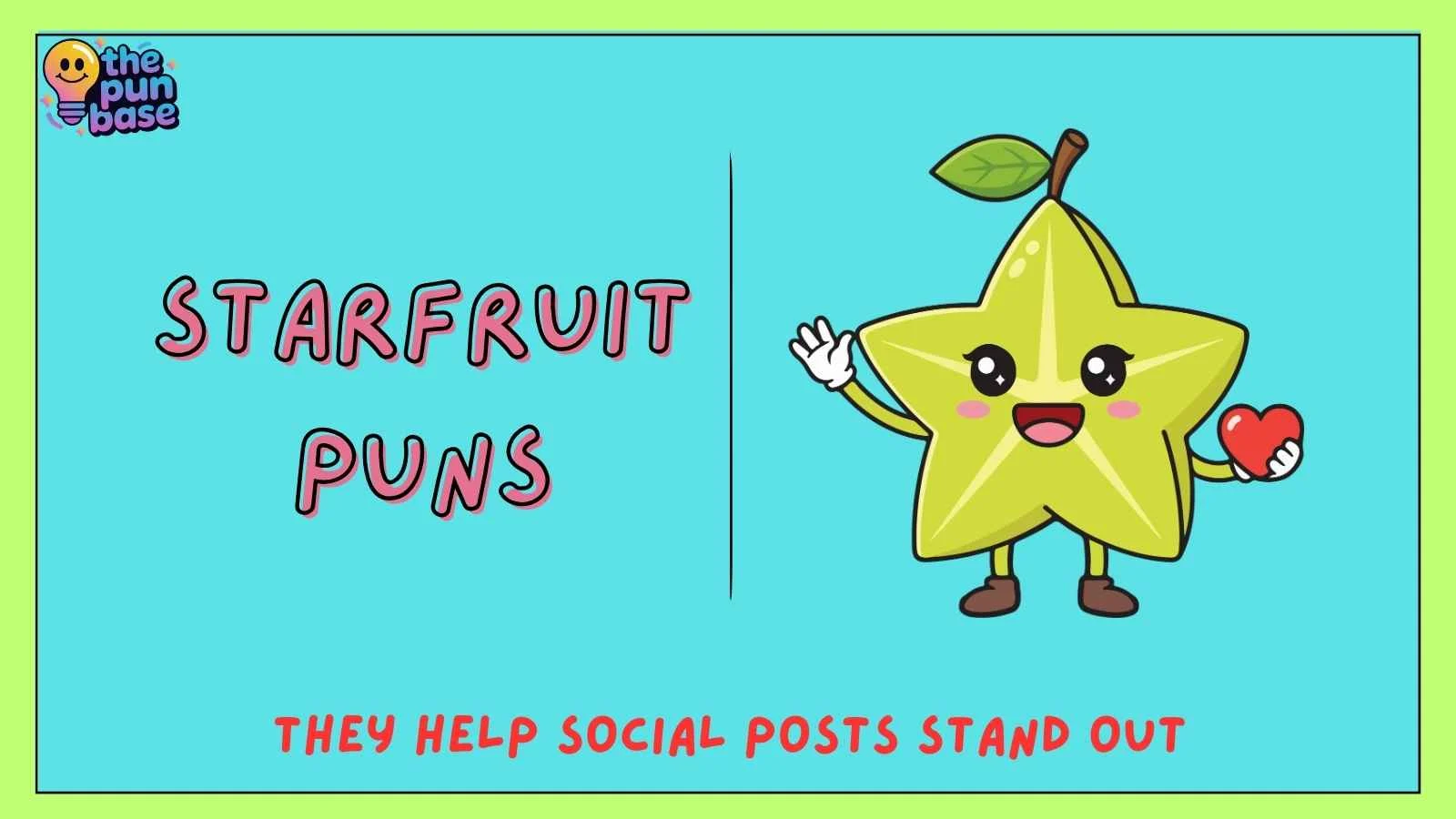 Starfruit Puns