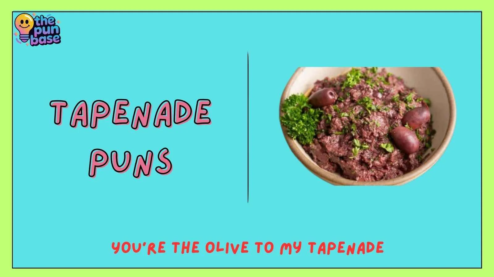 Tapenade Puns