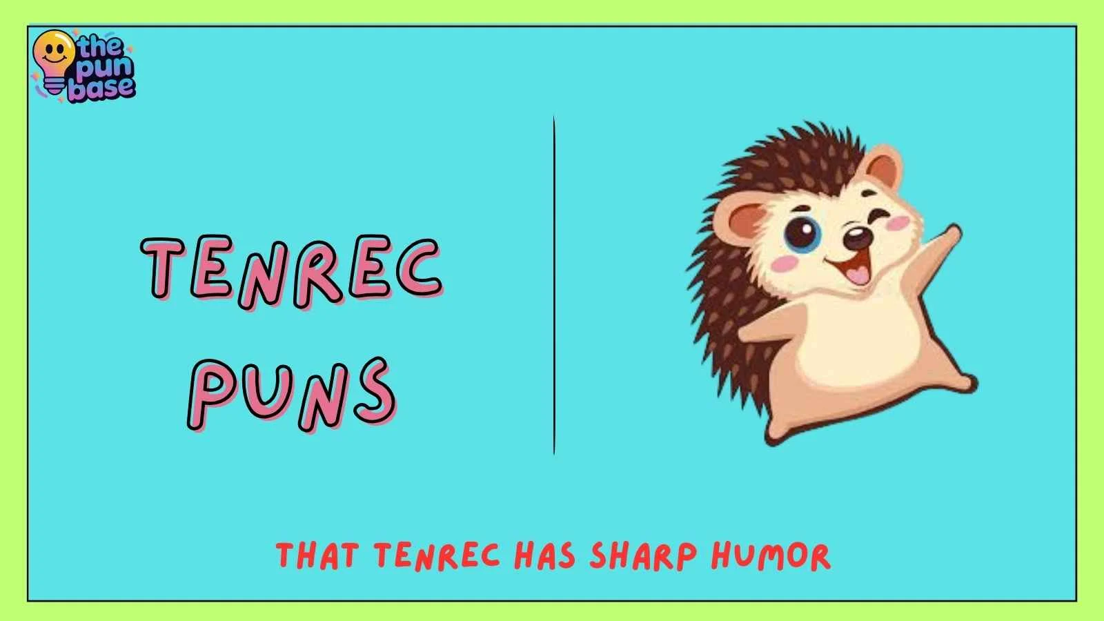 Tenrec Puns