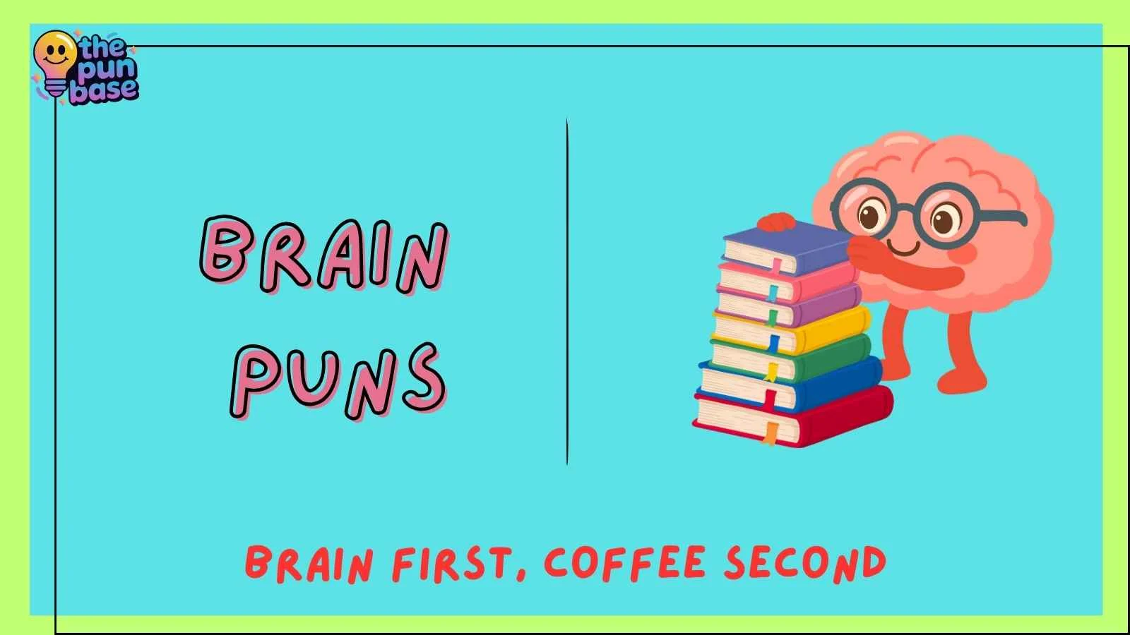 Brain Puns
