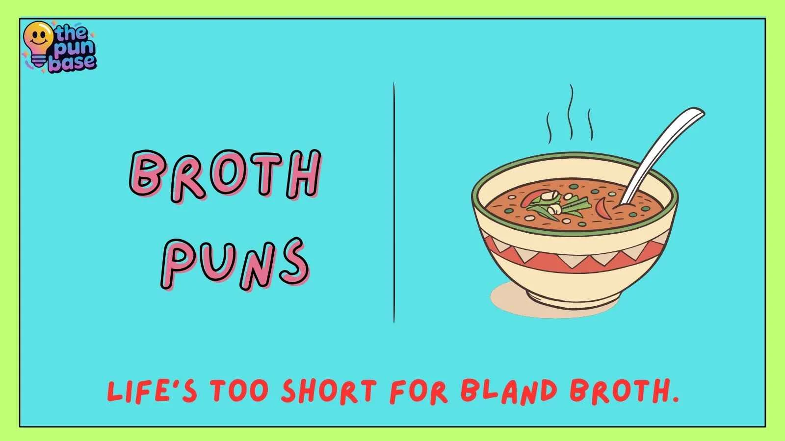Broth Puns
