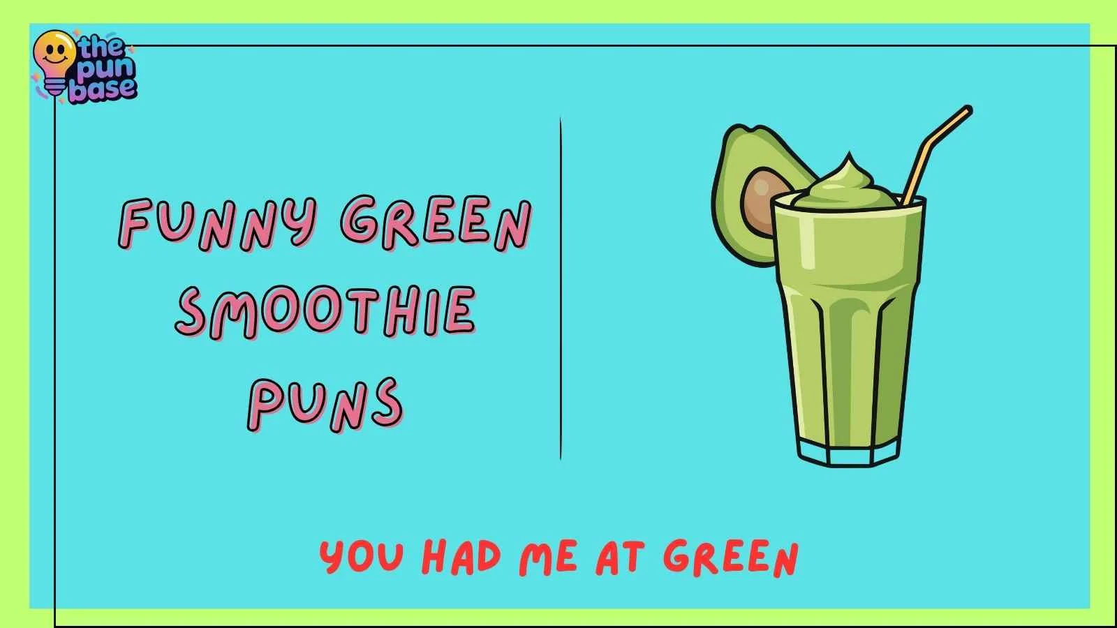 Funny Green Smoothie Puns