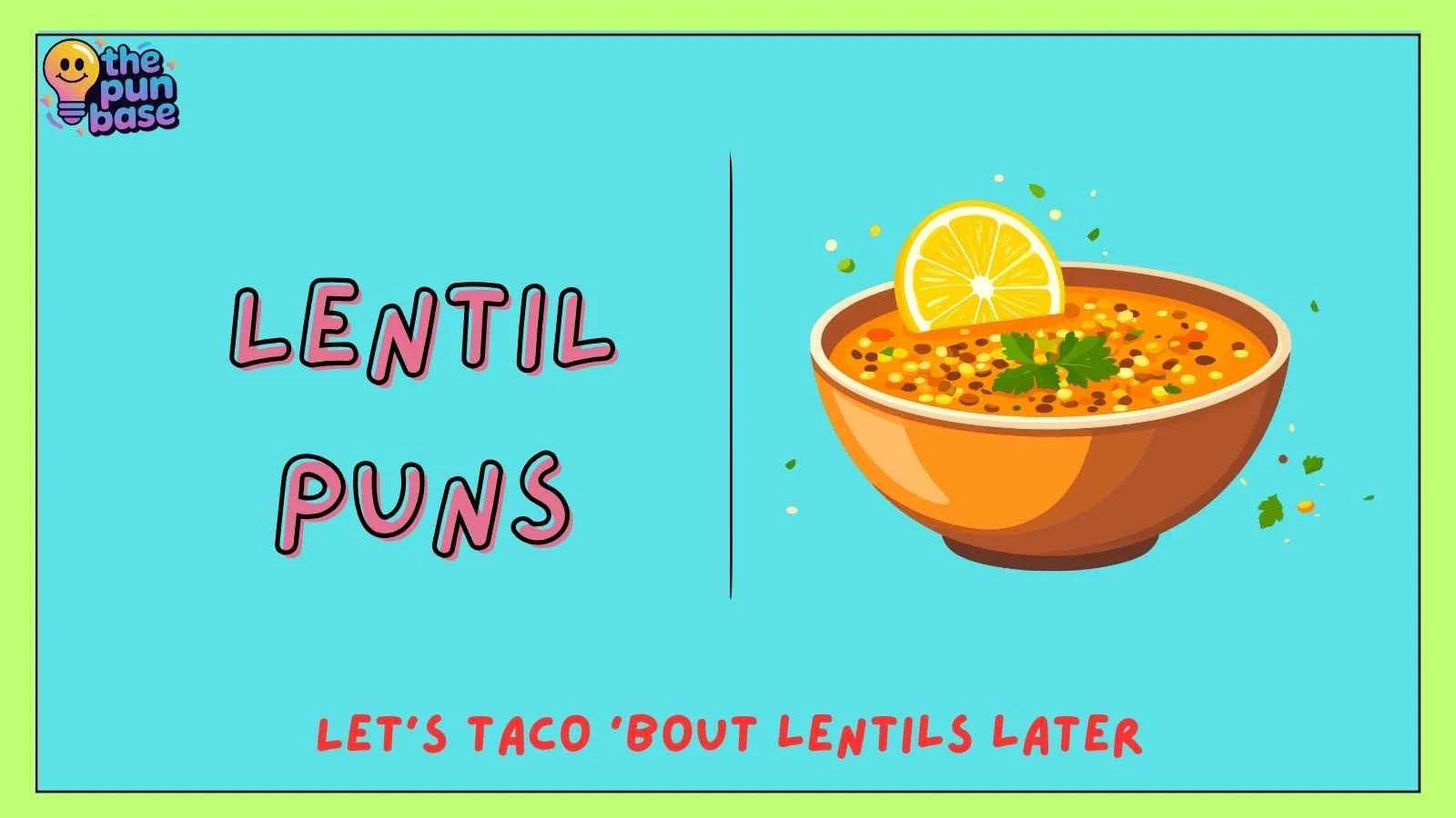 Lentil Puns